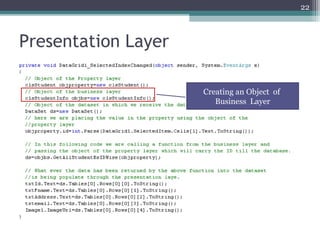 Presentation Layer
22
Creating an Object of
Business Layer
 