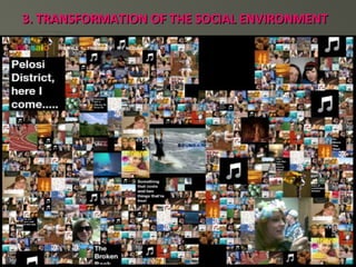 3. TRANSFORMATION OF THE SOCIAL ENVIRONMENT
 