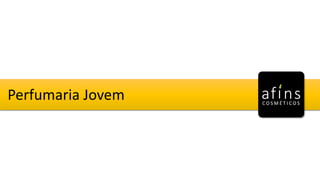 Perfumaria Jovem
 