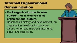 •
• Based on its history and development, an
organization develops its own core
values, vision and mission statements,
goals, and objectives.
 