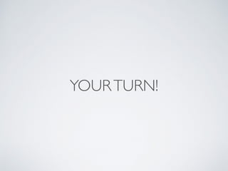 YOURTURN!
 