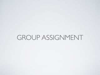 GROUP ASSIGNMENT
 