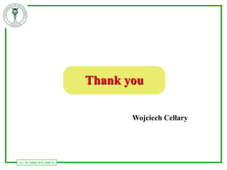 Thank you

                                         Wojciech Cellary




(c)   W. Cellary 2012, slide 10
 