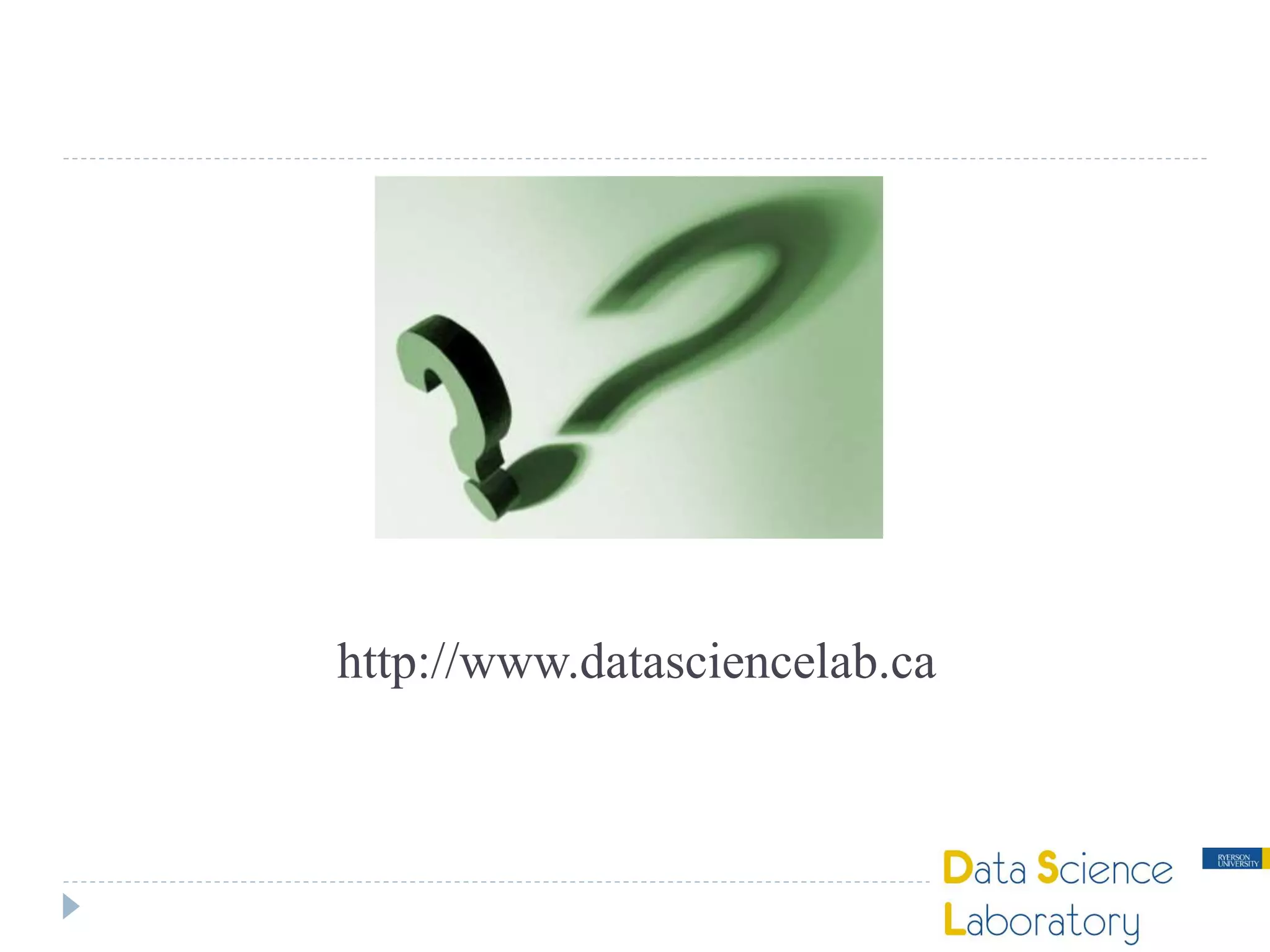 http://www.datasciencelab.ca
 