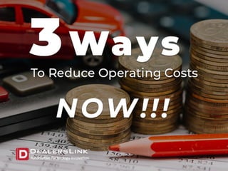 3 ways to reduce dealership costs