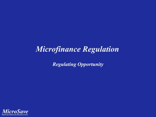 Microfinance Regulation Regulating Opportunity 