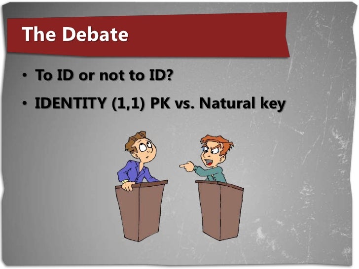 Natural Vs Surrogate Keys Natural Vs Surrogate Keys