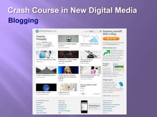 Crash Course in New Digital Media Blogging 