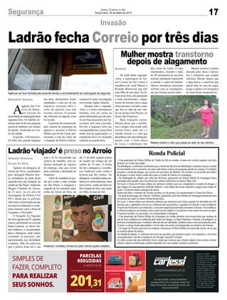17Segurança Jornal Correio do Sul
Terça-Feira, 30 de Maio de 2017
Ladrão fecha Correio por três dias
Invasão
Ladrão‘viajado’épresonoArroio
Mulher mostra transtorno
depois de alagamento
Agentes da delegacia de
Arroio do Silva, coordenados
pelo delegado Marlon Bos-
se, prenderam na tarde desta
segunda-feira um foragido do
estado de São Paulo.Anderson
Magno Cândido de Souza,
de 23 anos, já era alvo de
investigação da Polícia Civil
(PC), desde que os policiais
obtiveram a informação de que
ele estava no balneário e costu-
mava transitar entre a Praia da
Caçamba e Vila Isabel.
O foragido foi flagrado
por dois agentes da PC quando
estava caminhando na avenida
Santa Catarina, no bairro Jar-
dim Atlântico, e encaminhado
para a delegacia, onde tentou
confundir os policiais, não
apresentando sua identidade
completa. Mas ele autorizou
que a polícia fosse até a sua
Na tarde desta segunda-
-feira, a reportagem do Jor-
nal Correio do Sul voltou a
residência do casal Maiara e
Ricardo Mantovani que tem
uma filha de três anos. Na úl-
timasexta-feira,elespassaram
a noite monitorando o alaga-
mento do terreno, pois a água
estava prestes a invadir a casa,
que fica ao lado de um valo,
na rua Josino José Pereira, no
bairro São Francisco.
Mais tranquila ontem,
Maiara disse que o proble-
ma é antigo, provocado pelo
terreno baixo onde ela e o
marido moram e o valo que
desembocaemumatubulação,
porém, com a forte chuva
de sexta, a tubulação não
Ronda Policial
- Uma guarnição da Polícia Militar de Timbé do Sul em rondas, avistou um veículo suspeito com dois
homens, no Centro da cidade.
Naabordagem,ospoliciaisverificaramqueomotoristanãopossuíahabilitaçãoeduranteabuscaveicular
foi encontrado com o caroneiro um cano onde dentro estava uma pequena porção de cocaína. O condutor
assumiu a venda das drogas, que ocorria em um bairro de Meleiro. Ele recebeu voz de prisão por tráfico
de drogas e os dois foram conduzidos para a Central de Polícia emAraranguá.
- Na madrugada de sábado, por volta das 4h25min, guarnições da Polícia Militar de Araranguá foram
acionadas para atender uma ocorrência de violência doméstica no bairro MatoAlto.
No local, a vítima de 48 anos relatou aos policiais militares que seu companheiro é usuário de drogas, e
que chegou em casa alterado e pedindo dinheiro, e que diante da recusa a agrediu e rasgou suas roupas do
corpo. O homem ainda a ameaçou de morte.
Diante dos fatos, o homem de 30 anos recebeu voz de prisão e foi encaminhado à Central de Polícia.
-Natardededomingo,porvoltade13h30min,guarniçõesdaPolíciaMilitardeAraranguáatenderamuma
ocorrência de roubo no bairro Polícia Rodoviária.
No local, a vítima relatou aos policiais militares que transitava pelo bairro quando foi abordado por três
homens que o agrediram com socos, roubaram sua motocicleta e seguiram em direção a uma residência.
Ospoliciaisforamatéacasaindicada,ecomautorizaçãodaproprietáriainiciaramasbuscas.Naresidência,
avítimareconheceuumhomemcomosendoumdosladrõeseospoliciaisviramrastrosdemotonopátio.
O homem recebeu voz de prisão e foi encaminhado à delegacia.
- Uma guarnição da Polícia Militar de Araranguá em rondas abordou uma motocicleta que acabara de
sair de uma residência já conhecida pelo tráfico de drogas, no bairro Barranca. Durante a abordagem, os
policiaisconstataramqueocondutor,alémdenãoserhabilitado,tambémestavacomumapedradecrack.
Amoto e a droga foram apreendidas e foi lavrado um termo circunstanciado em desfavor do homem.
- Um rapaz de 20 anos que escreveu injúrias e desacatou a Polícia Militar em uma rede social, vai ter que
se explicar diante da justiça.
Na manhã de sábado, os policiais estiveram na casa dele, que assumiu a ação e vai responder a um termo
circunstanciado e deverá comparecer em Juizado Especial Criminal.
As redes sociais não são ambientes livres, sendo que a pessoa que cometer algum crime contra a honra,
calúnia, injúria ou difamação, poderá responder por sua conduta, alertam os policiais.
casa e lá foi encontrada sua
carteira de trabalho, sem ne-
nhuma anotação de registro
de emprego, mas que serviu
para confirmar a identidade de
Anderson.
Além do mandado de pri-
são por roubo a mão armada
em São Paulo, o marginal é
suspeito de ter cometido outro
roubo em Arroio do Silva, no
deu conta da vazão. O valo
transbordou, ficando a mais
de 20 centímetros de seu leito
normal, inundando totalmente
a estrada e o pátio da família.
Outros moradores próximos
sofriam com as inundações,
até que fizeram aterros altos.
Gislaine Fontoura
Arroio do Silva
Sombrio
Agência vai ficar fechada até amanhã devido a arrombamento da madrugada de segunda
Anderson cometeu crimes em pelo menos quatro estados
Maiara mostra o valo que passa ao lado do seu terreno
dia 17 de abril, quando tomou
de assalto um relógio de um
senhor de 75 anos. A vítima
foi até a delegacia e reconhe-
ceu Anderson como sendo o
homem que lhe roubou. Na
delegacia,obandidoaindacon-
fidenciou informalmente mais
dois crimes, sendo um furto no
Rio Grande do Sul e um roubo
em Mato Grosso do Sul.
A
agência dos Cor-
reios de Balne-
ário Gaivota foi
arrombadanamadrugadadesta
segunda-feira. Os ladrões en-
traramatravésdeumapequena
janela do banheiro nos fundos
do prédio, localizado no Cen-
tro da cidade.
Segundo informações,
foi feita uma grande bagunça
nas salas, documentos foram
espalhados e com uso de um
maçarico tentaram abrir o
cofre da agência, mas não
tiveram sucesso. O gerente
não informou se alguma coisa
foi levada.
O gerente foi comunicado
pelo sistema de segurança da
agência e acionou a Polícia
Militar, que foi até o local, pre-
servando a cena do crime até
a chegada da Polícia Federal,
Balneário Gaivota responsável pela investigação
envolvendo órgãos federais.
Durante toda a segunda-
-feira o Correio permaneceu
fechado, com um cartaz na
portainformandoquenãoesta-
ria em funcionamento por for-
ça maior, sem citar a invasão.
Devido a bagunça feita nas
correspondências, a terça-feira
ainda será de organização e o
expediente deve ser retomado
somente na quarta-feira.
Maiara mostrou a sujeira
deixada pela cheia e lamen-
tou o transtorno que sempre
enfrenta. Mesmo depois que
a água baixa, o casal tem que
passar dias na casa da sogra,
já que o cheiro e os mosquitos
no local ficam insuportáveis.
 
