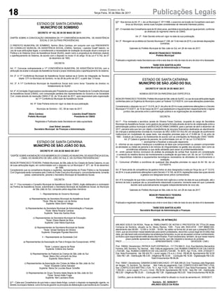 18 Publicações LegaisJornal Correio do Sul
Terça-Feira, 30 de Maio de 2017
ESTADO DE SANTA CATARINA
MUNICÍPIO DE SOMBRIO
DECRETO Nº 152, DE 08 DE MAIO DE 2017.
DISPÕE SOBRE A CONVOCAÇÃO ORDINÁRIA DA 11ª CONFERÊNCIA MUNICIPAL DE ASSISTÊNCIA
SOCIAL E DÁ OUTRAS PROVIDÊNCIAS.
O PREFEITO MUNICIPAL DE SOMBRIO, Senhor Zênio Cardoso, em conjunto com o(a) PRESIDENTE
DO CONSELHO MUNICIAL DE ASSISTÊNCIA SOCIAL (CMAS), Senhora Lisandra Graeff Valerim, no
uso de suas atribuições legais, e considerando a necessidade de avaliação da situação atual e avanços na
Política e do Sistema Único de Assistência Social (SUAS), assim como a propositura de diretrizes visando
o aperfeiçoamento do Sistema, de acordo com o disposto no inciso VI do artigo 18 da Lei nº 8.742, de 07
de dezembro de 1993,
DECRETA:
Art. 1º. Convocar ordinariamente a 11ª CONFERÊNCIA MUNICIPAL DE ASSISTÊNCIA SOCIAL com a
atribuição de avaliar a situação daAssistência Social e propor diretrizes para o aperfeiçoamento do sistema.
Art. 2º. A 11ª Conferência Municipal de Assistência Social realizar-se-á Centro de Integração da Terceira
Idade- CITI no Município de Sombrio, no dia 28 de junho de 2017, a partir das 13 horas.
Art. 3º. A 11ª Conferência Municipal de Assistência Social terá como tema “Garantia de direitos no
fortalecimento do SUAS”.
Art. 4º.AComissão Organizadora coordenada pelo Presidente e pela Vice-Presidente do Conselho Municipal
de Assistência Social (CMAS), com composição paritária dos representantes do Governo e da Sociedade
Civil, criada através da resolução CMAS nº 02, de 18 de abril de 2017, será responsável pela organização
da 11ª Conferência Municipal de Assistência Social.
Art. 5º. Esta Portaria entra em vigor na data de sua publicação.
Município de Sombrio – SC, 08 de maio de 2017.
Zênio Cardoso Lisandra Graeff Valerim
Prefeito Municipal Presidente do CMAS
Registrada e Publicada nesta Secretaria em data supracitada.
José Sidnei Januário
Secretário Municipal de Finanças e Administração
ESTADO DE SANTA CATARINA
MUNICÍPIO DE SÃO JOÃO DO SUL
DECRETO Nº. 035 26 DE MAIO DE 2017
“DISPÕE SOBREANOMEAÇÃO DOS MEMBROS DO CONSELHO MUNICIPALDEASSISTÊNCIASOCIAL
– CMAS, DO MUNICIPIO DE SÃO JOÃO DO SUL E, DÁ OUTRAS PROVIDÊNCIAS.”
MOACIR FRANCISCO TEIXEIRA, Prefeito Municipal, de São João do Sul, Estado de Santa Catarina, no uso
de suas atribuições legais, em conformidade com o disposto na Lei Municipal nº. 871, de 16 de dezembro
de 1996;
Considerando que os conselheiros titulares e suplentes, representantes do Poder Público e da Sociedade
Civil Organizada serão nomeados pelo Chefe do Poder Executivo Municipal e, concomitantemente, tomarão
posse, coletivamente, perante o Secretário Municipal de Assistência Social;
DECRETA:
Art. 1º - Fica nomeado o Conselho Municipal de Assistência Social -CMAS, órgão deliberativo e controlador
da Política de Assistência Social, subordinado a Secretaria Municipal de Assistência Social, do Município
de São João do Sul, composto pelos seguintes membros:
I – Representantes do Governo Municipal
a) Representantes da Secretaria Municipal de Assistência Social:
Titular: Rita de Cássia Luiz de Borba
Suplente: Mara Elenir Vefago
b) Representantes da Secretaria Municipal de Administração e Finanças:
Titular: Maria Rosane Cardoso
Suplente: Taise dos Santos Alves
c) Representantes da Secretaria Municipal de Educação:
Titular: Eliane Maciel da Silva
Suplente: Lilian Maria Espindula
d) Representantes da Secretaria Municipal de Saúde:
Titular: Ismael Santana de Oliveira
Suplente: Elisangela Pignatel Bianchini
II – Representante da Sociedade Civil
a) Representantes da Associação de Pais e Amigos dos Excepcionais -APAE:
Titular: Luciana Laguna da Rosa
Suplente: Edilene dos Santos
b) Representantes da Pastoral da Criança de São João do Sul:
Titular: Maria Zilá Lummertz da Silva
Suplente: Maria Barros
c) Representantes da Associação dos Clubes de Mães de São João do Sul:
Titular: Elizabete Carlos Salvador
Suplente: Maria De Lourdes Bauer Scheffer
d) Representantes do Grupo Terceira Idade Alegria de São João do Sul:
Titular: Noraci Adão Fraga
Suplente: Neri Laureano Alves
§1º - Cabe aos Conselheiros de que trata o caput deste Artigo, cumprir o disposto na legislação vigente, no
âmbito municipal e federal, como forma de garantir os princípios de deliberação e permanência do Conselho.
ESTADO DE SANTA CATARINA
MUNICÍPIO DE SÃO JOÃO DO SUL
DECRETO N° 036 DE 29 DE MAIO 2017.
NOMEIA GESTOR DA PARCERIA QUE ESPECIFICA.
MOACIR FRANCISCOTEIXEIRA, Prefeito Municipal de São João do Sul/SC, no uso de suas atribuições legais
conferidas pela Lei Orgânica do Município e pela Lei Federal 13.019/2014, com suas alterações posteriores,
Considerando o disposto na Lei nº 13.019, de 31 de julho de 2014 e suas posteriores alterações e o Decreto
Municipal nº 013/2017, de 16 de março de 2017, que estabelecem e regulamentam respectivamente o regime
jurídico das parcerias entre a administração pública e as organizações da sociedade civil:
DECRETA:
Art.1º - Fica nomeada a servidora Janete de Oliveira Farias Cardoso, ocupante do cargo de Secretária
Municipal de Assistência Social, como gestora da parceria firmada através de termo de colaboração entre a
administração pública municipal e aASSOCIACAO IRMA CARMEN, para o período de abril a dezembro de
2017, parceria esta que tem por objeto a transferência de recursos financeiros destinados ao atendimento
de crianças e adolescentes oriundas do município de SÃO JOÃO DO SUL/SC em situação de acolhimento
institucional em modalidade de casas lares, nas situações previstas pela Lei nº 8.069 de 13 de julho de
1990 – Estatuto da Criança e do Adolescente de acordo com as orientações da Resolução CNAS 109/09.
Art. 2º Caberá à gestora da parceria, de conformidade com art. 61 da Lei 13.019/23014:
I - acompanhar e fiscalizar a execução daparceria;
II - informar ao seu superior hierárquico a existência de fatos que comprometam ou possam comprometer
as atividades ou metas da parceria e de indícios de irregularidades na gestão dos recursos, bem como as
providências adotadas ou que serão adotadas para sanar os problemasdetectados;
III - emitir parecer técnico conclusivo de análise da prestação de contas final, levando em consideração
o conteúdo do relatório técnico de monitoramento e avaliação de que trata o art. 59, da Lei 13.019/2014;
IV - disponibilizar materiais e equipamentos tecnológicos necessários às atividades de monitoramento e
avaliação.
V - Comunicar oPrefeito a ocorrência de quaisquer das situações previstas no caput do Art. 62, da Lei
13.019/2014;
Art. 3º Será ainda de competência da gestora todos os atos designados à esta por força da Lei nº 13.019,
de 2014, e suas posteriores alterações e pelo Decreto nº 8.726, de 2016, legislações estas das quais deverá
a gestora ora designada tomar prévio conhecimento.
Art. 4º A nomeação de que trata o presente Decreto terá vigência a contar da data de sua publicação, até o
término de todo e qualquer ato ou procedimento relacionado à parceria, momento esse em que o presente
decreto será automaticamente revogada independentemente de novo ato.
Gabinete do Prefeito Municipal de São João do Sul, em 29 de maio de 2017.
MOACIR FRANCISCO TEIXEIRA
Prefeito Municipal
Publicado e registrado nesta Secretaria aos vinte e nove dias o mês de maio do ano de dois mil e dezessete.
TAISE DOS SANTOS ALVES
Secretária Municipal de Administração e Finanças
EDITAL DE INTIMAÇÃO
ARLINDO EDÍLIO DA ROSA, Titular do TABELIONATO DE NOTAS E PROTESTOS DE TÍTULOS desta
Comarca de Sombrio, situado na Av. Nereu Ramos, 1300 - Fone (48) 3533-0318 - CEP 88960-000,
atendimento das 08:00h - 12:00h e 14:00h - 18:00h, faz saber na forma da Lei aos que o presente EDITAL
virem, que se encontram nesse tabelionato para serem protestados, decorrido o prazo legal de 03 (três) dias
úteis, por não terem sido encontrados nos endereços fornecidos, ou por se recusarem a tomar conhecimento,
os títulos cujos responsáveis estão abaixo discriminados. Ficam esclarecidos, também, de que nesse mesmo
prazo poderão apresentar resposta escrita, que não impedirá a lavratura do protesto.
PROT...........................................................APRESENTANTE / CNPJ DEVEDOR / CNPJ
Prot: 159002; Devedor(es): PATRICK SUPI ESPINDOLA - 117.774.589-51, End: Rua Martinho Bernardino
Ferreira, 305, Sombrio; Tip: Normal; Mot: Falta de pagamento; Ced: RUBBIACOMERCIO DE CALCADOS
LTDA ME; Sac: RUBBIA COMERCIO DE CALCADOS LTDA ME; Tit: 8576 ; Apr: FCDL; VEN: 27/04/2017;
Esp: Nota Promissória; Val: R$ 424,70 + Juros Legais (1% a.m.); Emol.: R$ 66,06. Apontamento R$ 16,50
- Selo R$ 1,85 - Distribuição R$ 0,00 - Diligência R$ 33,00 - Condução R$ 16,56 - Digitalização R$ 0,00-
Total Emolumentos R$ 66,06.
Prot: 159001; Devedor(es): SAMARAGOMES MACHADO - 077.828.399-20, End: Travessa João Reginaldo
de Vargas, 15, Sombrio; Tip: Normal; Mot: Falta de pagamento; Ced: CONFECCOES MATTRIC LTDA;
Sac: CONFECCOES MATTRIC LTDA; Tit: 3 ;Apr: FCDL; VEN: 15/04/2017; Esp: Nota Promissória; Val: R$
1.555,00 + Juros Legais (1% a.m.); Emol.: R$ 56,58. Apontamento R$ 16,50 - Selo R$ 1,85 - Distribuição
R$ 0,00 - Diligência R$ 33,00 - Condução R$ 7,08 - Digitalização R$ 0,00- Total Emolumentos R$ 56,58.
Certifico, para os devidos fins, que o presente edital foi afixado no mural da serventia em: 30/05/2017.
Sombrio - SC, 30/05/2017
ARLINDO EDÍLIO DA ROSA
§2º - Nos termos do Art. 5º, I, da Lei Municipal nº. 871/1996, o exercício da função de Conselheiro será sem
ônus ao Município, sendo suas funções consideradas de relevante interesse público.
§3º - O mandato dos Conselheiros será de 02 (dois) anos, permitida a recondução por igual período, conforme
as diretrizes do regimento interno do CMAS.
Art. 2º - Este Decreto entra em vigor na data de sua publicação.
Art. 3º - Revogam-se os efeitos do Decreto Municipal nº. 036, de 13 de maio de 2015, e as demais disposições
contrárias.
Gabinete do Prefeito Municipal de São João do Sul, em 26 de maio de 2017.
MOACIR FRANCISCO TEIXEIRA
Prefeito Municipal
Publicado e registrado nesta Secretaria aos vinte e seis dias do mês de maio do ano de dois mil e dezessete.
TAISE DOS SANTOS ALVES
Secretária Municipal de Administração e Finanças
 