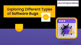 Uncover the different types of software bugs that could affect your ...
