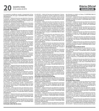 20

Diário Oficial
GUARUJÁ

quarta-feira

30 de outubro de 2013

ria competente, providências visando o recapeamento da Rua
Antonio Fernandes, Vila Ligia. À SECRETARIA PARA AS DEVIDAS
PROVIDÊNCIAS.
Nº 3553/2013 - Solicita do Executivo que determine à Secretaria
competente, providências visando a instalação do sistema de
tratamento de esgoto da Rua Tiradentes, bairro Prainha. À SECRETARIA PARA AS DEVIDAS PROVIDÊNCIAS.
Nº 3554/2013 - Solicita do Executivo que determine à Secretaria
competente, providências visando o nivelamento da Alameda
Duartina, principalmente na parada de ônibus em frente ao Cartório Eleitoral de Vicente de Carvalho, Vila Áurea. À SECRETARIA
PARA AS DEVIDAS PROVIDÊNCIAS.
Do Vereador Gilberto Benzi
Nº 3555/2013 - Solicita do Executivo que determine à Secretaria
competente, providências visando a recolocação de manilhas
de contenção de trânsito na Rua Romualdo dos Santos Maico,
esquina com a Rua Álvaro Leão Carmelo, Jardim Boa Esperança.
À SECRETARIA PARA AS DEVIDAS PROVIDÊNCIAS.
Nº 3556/2013 - Solicita do Executivo que determine à Secretaria
competente, providências visando solucionar com urgência a situação da Biblioteca Municipal, sem local para funcionamento.
À SECRETARIA PARA AS DEVIDAS PROVIDÊNCIAS.
Nº 3557/2013 - Solicita do Executivo que determine à Secretaria
competente, providências visando a recolocação das manilhas
de contenção de trânsito na Rua Romualdo dos Santos Maico,
esquina com a Rua Álvaro Leão de Carmelo, no Jardim Boa Esperança. À SECRETARIA PARA AS DEVIDAS PROVIDÊNCIAS.
Nº 3558/2013 - Solicita do Executivo que determine à Secretaria
competente, providências visando o nivelamento e posteriormente a urbanização da Rua dos Jacarandás, no bairro Mar Casado. À SECRETARIA PARA AS DEVIDAS PROVIDÊNCIAS.
Nº 3559/2013 - Solicita do Executivo que determine à Secretaria
competente, providências visando o nivelamento e posteriormente a pavimentação da Avenida do Bosque, no bairro do Pernambuco. À SECRETARIA PARA AS DEVIDAS PROVIDÊNCIAS.
Do Vereador Givaldo dos Santos Feitoza
Nº 3560/2013 - Solicita do Executivo que determine à Secretaria
competente, providências visando a manutenção do leito carroçável em toda a extensão da Rua São Paulo Valão, até a Rua
Capitão Lessa, Parque Estuário. À SECRETARIA PARA AS DEVIDAS
PROVIDÊNCIAS.
Nº 3561/2013 - Solicita do Executivo que determine à Secretaria
competente, providências visando a manutenção do trecho do
asfalto da Rua Rafael Gonzalez, esquina com a Rua Pres. Kennedy com a Av. Dr. Adhemar de Barros, Jardim Helena Maria. À SECRETARIA PARA AS DEVIDAS PROVIDÊNCIAS.
Nº 3562/2013 - Solicita do Executivo que determine à Secretaria competente, providências visando a conclusão urgente das
obras da Rua das Cravinas e adjacentes, Santo Antonio. À SECRETARIA PARA AS DEVIDAS PROVIDÊNCIAS.
Nº 3563/2013 - Solicita do Executivo que determine à Secretaria
competente, providências visando a recuperação do asfalto de
toda extensão da Alameda das Violetas e adjacentes, Santo Antonio. À SECRETARIA PARA AS DEVIDAS PROVIDÊNCIAS.
Nº 3564/2013 - Solicita do Executivo que determine à Secretaria competente, providências visando o manilhamento e
cobertura do canal da Rua Abílio dos Santos Branco, em toda
sua extensão, Jardim Praiano. À SECRETARIA PARA AS DEVIDAS PROVIDÊNCIAS.
Nº 3565/2013 - Solicita do Executivo que determine à Secretaria competente, providências visando a manutenção do leito carroçável da Estrada Santa Cruz dos Navegantes, bairro
Santa Cruz dos Navegantes. À SECRETARIA PARA AS DEVIDAS
PROVIDÊNCIAS.
Nº 3566/2013 - Solicita do Executivo que determine à Secretaria
competente, providências visando a limpeza do canal da Av. Miguel Alonso Gonzalez, Jardim Las Palmas. À SECRETARIA PARA
AS DEVIDAS PROVIDÊNCIAS.
Nº 3567/2013 - Solicita do Executivo que determine à Secretaria
competente, providências visando a limpeza de lama próximo
ao posto de saúde da Av. Brasil, Vila Edna. À SECRETARIA PARA
AS DEVIDAS PROVIDÊNCIAS.
Do Vereador Jailton Reis dos Santos

Nº 3625/2013 - Solicita do Executivo que determine à Secretaria competente, providências visando a realização de melhorias
e manutenção, operação cata treco, entulhos e outros serviços
necessários na Rua dos Girassóis, esquina com a Rua Luiz Custódio do Vale, Praia do Pernambuco. À SECRETARIA PARA AS DEVIDAS PROVIDÊNCIAS.
Nº 3626/2013 - Solicita do Executivo que determine à Secretaria competente, providências visando a operação cata treco ou
similar e limpeza do canal, poda e desentupimento e outros serviços, na Rua das Jaranás esquina com Av. do Bosque, Praia do
Pernambuco. À SECRETARIA PARA AS DEVIDAS PROVIDÊNCIAS.
Nº 3627/2013 - Solicita do Executivo que determine à Secretaria
competente, providências visando a manutenção e/ou melhorias, como recapeamento asfáltico ou operação tapa buracos na
Rua São Paulo, Parque Enseada. À SECRETARIA PARA AS DEVIDAS PROVIDÊNCIAS.
Nº 3628/2013 - Solicita do Executivo que determine à Secretaria competente, providências visando a manutenção e/
ou melhorias na Av. Dom Pedro I, mais precisamente entre
os números 1.306 e 1.264 (cruzamento), como colocação de
lombadas, placas sinalizadoras visíveis e radar em frente ao
número 1264, Jardim Três Marias. À SECRETARIA PARA AS DEVIDAS PROVIDÊNCIAS.
Nº 3629/2013 - Solicita do Executivo que determine à Secretaria
competente, providências visando o desentupimento da rede
de esgoto da Rua Hermenegildo de Azevedo, esquina com a
Rua Afonso Câmara, altura do número 576, Vila Rã - Enseada. À
SECRETARIA PARA AS DEVIDAS PROVIDÊNCIAS.
Nº 3630/2013 - Solicita do Executivo que determine à Secretaria
competente, providências visando a drenagem e o desentupimento em toda extensão da Rua Timbiras, Vila Áurea. À SECRETARIA PARA AS DEVIDAS PROVIDÊNCIAS.
Nº 3631/2013 - Solicita do Executivo que determine à Secretaria
competente, providências visando solução para problemas relacionados com alagamento e a parte elétrica (fiação exposta) no
porão da Escola São Francisco de Assis na Rua José Amieiro, Vila
Rã, Enseada. À SECRETARIA PARA AS DEVIDAS PROVIDÊNCIAS.
Nº 3632/2013 - Solicita do Executivo que determine à Secretaria competente, providências visando os serviços de operação tapa buracos na Av. Dom Pedro I, prioritariamente na
altura do número 2360, Enseada. À SECRETARIA PARA AS DEVIDAS PROVIDÊNCIAS.
Nº 3633/2013 - Solicita do Executivo que determine à Secretaria
competente, providências visando o desentupimento da rede
de esgoto da Rua Afonso Câmara na altura do número 30, Vila
Rã, Enseada. À SECRETARIA PARA AS DEVIDAS PROVIDÊNCIAS.
Nº 3634 - Solicita do Executivo que determine à Secretaria competente, providências visando a limpeza e a capinação da Rua
das Azaléas até a Rua do Bosque, no Jardim Mar e Céu. À SECRETARIA PARA AS DEVIDAS PROVIDÊNCIAS.
Do Vereador Jaime Ferreira de Lima Filho
Nº 3607/2013 - Solicita do Executivo que determine à Secretaria
competente, providências visando nivelamento da Avenida Rio
Amazonas, no Jardim Umuarama, no Perequê. À SECRETARIA
PARA AS DEVIDAS PROVIDÊNCIAS.
Nº 3608/2013 - Solicita do Executivo que determine à Secretaria
competente, providências visando nivelamento da Rua Coari,
no Jardim Umuarama, Perequê. À SECRETARIA PARA AS DEVIDAS PROVIDÊNCIAS.
Nº 3609/2013 - Solicita do Executivo que determine à Secretaria
competente, providências visando nivelamento da Avenida Rio
Solimões, no Jardim Umuarama, Perequê. À SECRETARIA PARA
AS DEVIDAS PROVIDÊNCIAS.
Nº 3610/2013 - Solicita do Executivo que determine à Secretaria competente, providências visando nivelamento da Rua Gino
Fabris, no Jardim Las Palmas. À SECRETARIA PARA AS DEVIDAS
PROVIDÊNCIAS.
Nº 3611/2013 - Solicita do Executivo que determine à Secretaria
competente, providências visando nivelamento da Rua Nelson
Horácio Conceição, no Jardim Las Palmas. À SECRETARIA PARA
AS DEVIDAS PROVIDÊNCIAS.
Nº 3612/2013 - Solicita do Executivo que determine à Secretaria
competente, providências visando nivelamento da Rua Ranul-

pho Veríssimo, no Jardim Las Palmas. À SECRETARIA PARA AS
DEVIDAS PROVIDÊNCIAS.
Nº 3613/2013 - Solicita do Executivo que determine à Secretaria
competente, providências visando nivelamento da Rua Rubens
Rodrigues, no Jardim Las Palmas. À SECRETARIA PARA AS DEVIDAS PROVIDÊNCIAS.
Nº 3614/2013 - Solicita do Executivo que determine à Secretaria
competente, providências visando operação tapa buracos na
Rua Casa Branca com a Rua Oliveira, no Pae Cará. À SECRETARIA
PARA AS DEVIDAS PROVIDÊNCIAS.
Nº 3615/2013 - Solicita do Executivo que determine à Secretaria
competente, providências visando operação tapa buracos na
Rua Manoel Góes, no Jardim Boa Esperança. À SECRETARIA PARA
AS DEVIDAS PROVIDÊNCIAS.
Nº 3616/2013 - Solicita do Executivo que determine à Secretaria
competente, providências visando operação tapa buracos na
Rua Marajoara, no Pae Cará. À SECRETARIA PARA AS DEVIDAS
PROVIDÊNCIAS.
Nº 3617/2013 - Solicita do Executivo que determine à Secretaria competente, providências visando nivelamento da Rua Sete,
no Jardim Mar e Céu, Perequê. À SECRETARIA PARA AS DEVIDAS
PROVIDÊNCIAS.
Nº 3618/2013 - Solicita do Executivo que determine à Secretaria
competente, providências visando nivelamento da Rua Três, no
Jardim Novo Horizonte, Perequê. À SECRETARIA PARA AS DEVIDAS PROVIDÊNCIAS.
Do Vereador Luciano de Moraes Rocha
Nº 3619/2013 - Solicita do Executivo que determine à Secretaria competente, providências visando limpeza do canal
localizado na Vila Gomes. À SECRETARIA PARA AS DEVIDAS
PROVIDÊNCIAS.
Nº 3620/2013 - Solicita do Executivo que determine à Secretaria
competente, estudo onde viabilizasse a utilização da Unidade
de Saúde da Família - USAFA do Jardim Brasil pelos moradores
do bairro de Morrinhos. À SECRETARIA PARA AS DEVIDAS PROVIDÊNCIAS.
Nº 3621/2013 - Solicita do Executivo que determine à Secretaria
competente, providências visando operação tapa buracos na
Rua Marivaldo Fernandes, na Vila Julia. À SECRETARIA PARA AS
DEVIDAS PROVIDÊNCIAS.
Nº 3622/2013 - Solicita do Executivo que determine à Secretaria
competente, providências visando os serviços de operação tapa
buracos, na Rua Major Manoel Fernandes Neto, Enseada. À SECRETARIA PARA AS DEVIDAS PROVIDÊNCIAS.
Nº 3623/2013 - Solicita do Executivo que determine à Secretaria
competente, providências visando serviço de limpeza de canal
e roçada no entorno do canal da Rua 21 do bairro Canta Galo. À
SECRETARIA PARA AS DEVIDAS PROVIDÊNCIAS.
Nº 3624/2013 - Solicita do Executivo que determine à Secretaria
competente, providências visando obter informações a respeito do andamento da obra para instalação de ciclo faixa na Av.
Antenor Pimentel, Morrinhos. À SECRETARIA PARA AS DEVIDAS
PROVIDÊNCIAS.
Do Vereador Mauro Teixeira
Nº 3508/2013 - Solicita do Executivo que determine à Secretaria
competente, providências visando informações sobre a morosidade em atender às solicitações de Licença Ambulante feitas
através de protocolos, onde é cobrada uma taxa de R$22,60. À
SECRETARIA PARA AS DEVIDAS PROVIDÊNCIAS.
Nº 3509/2013 - Solicita do Executivo que determine à Secretaria competente, providências visando a realização de melhorias
na higiene das Unidades de Saúde do Município. À SECRETARIA
PARA AS DEVIDAS PROVIDÊNCIAS.
Nº 3510/2013 - Solicita do Executivo que determine à Secretaria competente, providências visando a recolocação de uma
tampa de caixa de esgoto existente na Rua Martins Fontes,
próximo ao nº 345, Pae Cará. À SECRETARIA PARA AS DEVIDAS
PROVIDÊNCIAS.
Nº 3511/2013 - Solicita do Executivo que determine à Secretaria
competente, providências visando a reforma da caixa de águas
pluviais existente na esquina da Rua São Miguel, próximo ao nº
300, Pae Cará. À SECRETARIA PARA AS DEVIDAS PROVIDÊNCIAS.
Nº 3512/2013 - Solicita do Executivo que determine à Secre-

 
