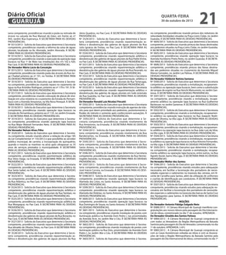 Diário Oficial
GUARUJÁ
taria competente, providências visando a poda ou retirada de
árvore na calçada da Rua Manoel de Góes, em frente ao nº
943, Jardim Boa Esperança. À SECRETARIA PARA AS DEVIDAS
PROVIDÊNCIAS.
Nº 3513/2013 - Solicita do Executivo que determine à Secretaria
competente, providências visando a reforma da caixa de águas
pluviais, localizada na Av. Alvorada, Jardim Alvorada. À SECRETARIA PARA AS DEVIDAS PROVIDÊNCIAS.
Nº 3514/2013 - Solicita do Executivo que determine à Secretaria
competente, providências visando a execução da operação tapa
buracos na Rua 1º de Maio nas imediações dos nºs 102 a 420,
Pae Cará. À SECRETARIA PARA AS DEVIDAS PROVIDÊNCIAS.
Do Vereador Mário Lúcio da Conceição
Nº 3515/2013 - Solicita do Executivo que determine à Secretaria
competente, providências visando poda das árvores da Rua Jorge Chadad próximo ao nº 101, no Tombo. À SECRETARIA PARA
AS DEVIDAS PROVIDÊNCIAS.
Nº 3516/2013 - Solicita do Executivo que determine à Secretaria competente, providências visando reparo no vazamento de
água na Rua Aristides Rodrigues, próximo ao nº 179 e 191. À SECRETARIA PARA AS DEVIDAS PROVIDÊNCIAS.
Nº 3517/2013 - Solicita do Executivo que determine à Secretaria
competente, providências visando colocação de placas de sinalização em uma rotatória no cruzamento da Estrada do Pernambuco com a Avenida Amazonas, na Vila Nova Perequê. À SECRETARIA PARA AS DEVIDAS PROVIDÊNCIAS.
Nº 3518/2013 - Solicita do Executivo que determine à Secretaria
competente, providências visando operação tapa buracos na
Estrada do Pernambuco, próximo ao nº 135, no Jardim Enseada.
À SECRETARIA PARA AS DEVIDAS PROVIDÊNCIAS.
Nº 3519/2013 - Solicita do Executivo que determine à Secretaria competente, providências visando operação tapa buracos
na Rua Major Manoel Fernandes Neto. À SECRETARIA PARA AS
DEVIDAS PROVIDÊNCIAS.
Do Vereador Nelson Alves Filho
Nº 3520/2013 - Solicita do Executivo que determine à Secretaria competente, estudo visando alterar a redação do artigo 185
da Lei Complementar nº 135/2012 e que possibilite ao servidor
público municipal, de carreira, a incorporação do quinquênio,
quando o mesmo se mantiver na ativa após ultrapassar os 35
anos de serviços prestados à municipalidade. À SECRETARIA
PARA AS DEVIDAS PROVIDÊNCIAS.
Nº 3521/2013 - Solicita do Executivo que determine à Secretaria
competente, providências visando pavimentação asfáltica da
Rua Silvio Daige, na Enseada. À SECRETARIA PARA AS DEVIDAS
PROVIDÊNCIAS.
Nº 3522/2013 - Solicita do Executivo que determine à Secretaria
competente, providências visando repavimentação asfáltica da
Rua Santa Isabel, no Pae Cará. À SECRETARIA PARA AS DEVIDAS
PROVIDÊNCIAS.
Nº 3523/2013 - Solicita do Executivo que determine à Secretaria competente, providências visando repavimentação asfáltica
da Rua Atlântica, no Pae Cará. À SECRETARIA PARA AS DEVIDAS
PROVIDÊNCIAS.
Nº 3524/2013 - Solicita do Executivo que determine à Secretaria
competente, providências visando repavimentação asfáltica e
desobstrução das galerias de águas pluviais da Rua Tambaú, no
Pae Cará. À SECRETARIA PARA AS DEVIDAS PROVIDÊNCIAS.
Nº 3525/2013 - Solicita do Executivo que determine à Secretaria
competente, providências visando repavimentação asfáltica da
Rua Mongaguá, no Pae Cará. À SECRETARIA PARA AS DEVIDAS
PROVIDÊNCIAS.
Nº 3526/2013 - Solicita do Executivo que determine à Secretaria
competente, providências visando repavimentação asfáltica e
desobstrução das galerias de águas pluviais da Rua Boracéia, no
Pae Cará. À SECRETARIA PARA AS DEVIDAS PROVIDÊNCIAS.
Nº 3527/2013 - Solicita do Executivo que determine à Secretaria
competente, providências visando repavimentação asfáltica da
Rua Idinaldo de Oliveira Teteo, no Pae Cará. À SECRETARIA PARA
AS DEVIDAS PROVIDÊNCIAS.
Nº 3528/2013 - Solicita do Executivo que determine à Secretaria competente, providências visando repavimentação asfáltica e desobstrução das galerias de águas pluviais da Rua

quarta-feira

30 de outubro de 2013

Jânio Quadros, no Pae Cará. À SECRETARIA PARA AS DEVIDAS
PROVIDÊNCIAS.
Nº 3529/2013 - Solicita do Executivo que determine à Secretaria competente, providências visando repavimentação asfáltica e desobstrução das galerias de águas pluviais da Rua
Julio Ignácio de Freitas, no Pae Cará. À SECRETARIA PARA AS
DEVIDAS PROVIDÊNCIAS.
Nº 3530/2013 - Solicita do Executivo que determine à Secretaria
competente, providências visando repavimentação asfáltica e
desobstrução das galerias de águas pluviais da Rua Padre Vivine,
no Pae Cará. À SECRETARIA PARA AS DEVIDAS PROVIDÊNCIAS.
Nº 3531/2013 - Solicita do Executivo que determine à Secretaria
competente, providências visando repavimentação asfáltica e
desobstrução das galerias de águas pluviais da Rua Paranabí, no
Pae Cará. À SECRETARIA PARA AS DEVIDAS PROVIDÊNCIAS.
Nº 3532/2013 - Solicita do Executivo que determine à Secretaria
competente, providências visando repavimentação asfáltica e
desobstrução das galerias de águas pluviais da Rua Tartarugas,
no Pae Cará. À SECRETARIA PARA AS DEVIDAS PROVIDÊNCIAS.
Nº 3533/2013 - Solicita do Executivo que determine à Secretaria
competente, providências visando repavimentação asfáltica e
desobstrução das galerias de águas pluviais em toda extensão
da Rua Guaiúba, no Pae Cará. À SECRETARIA PARA AS DEVIDAS
PROVIDÊNCIAS.
Do Vereador Ronald Luiz Nicolaci Fincatti
Nº 3592/2013 - Solicita do Executivo que determine à Secretaria
competente, providências visando instrução de agentes de trânsito para que deem prioridade aos pedestres, posteriormente a
fluidez do trânsito e somente após confeccionem autuações. À
SECRETARIA PARA AS DEVIDAS PROVIDÊNCIAS.
Nº 3593/2013 - Solicita do Executivo que determine à Secretaria competente, providências visando nivelamento da
Rua Amazonas, na Enseada. À SECRETARIA PARA AS DEVIDAS
PROVIDÊNCIAS.
Nº 3594/2013 - Solicita do Executivo que determine à Secretaria competente, providências visando nivelamento da Rua
Bandeirantes, na Enseada. À SECRETARIA PARA AS DEVIDAS
PROVIDÊNCIAS.
Nº 3595/2013 - Solicita do Executivo que determine à Secretaria competente, providências visando nivelamento da Rua
Santo Amaro, na Enseada. À SECRETARIA PARA AS DEVIDAS
PROVIDÊNCIAS.
Nº 3596/2013 - Solicita do Executivo que determine à Secretaria
competente, providências visando nivelamento da Rua Hermenegildo Azevedo, na Enseada. À SECRETARIA PARA AS DEVIDAS
PROVIDÊNCIAS.
Nº 3597/2013 - Solicita do Executivo que determine à Secretaria competente, providências visando nivelamento da Rua
José Inácio Correia, na Enseada. À SECRETARIA PARA AS DEVIDAS PROVIDÊNCIAS.
Nº 3598/2013 - Solicita do Executivo que determine à Secretaria
competente, providências visando operação tapa buracos na
Alameda dos Lírios, no Santo Antonio. À SECRETARIA PARA AS
DEVIDAS PROVIDÊNCIAS.
Nº 3599/2013 - Solicita do Executivo que determine à Secretaria
competente, providências visando operação tapa buracos na
Alameda das Violetas, no Santo Antonio. À SECRETARIA PARA AS
DEVIDAS PROVIDÊNCIAS.
Nº 3600/2013 - Solicita do Executivo que determine à Secretaria
competente, providências visando operação tapa buracos na
Rua Domingos de Souza, no Santo Antonio. À SECRETARIA PARA
AS DEVIDAS PROVIDÊNCIAS.
Nº 3601/2013 - Solicita do Executivo que determine à Secretaria competente, providências visando instalação de postes com
iluminação pública na Avenida Dom Pedro I, nas proximidades
da Avenida Acre, no Jardim Mar e Céu. À SECRETARIA PARA AS
DEVIDAS PROVIDÊNCIAS.
Nº 3602/2013 - Solicita do Executivo que determine à Secretaria competente, providências visando instalação de postes com
iluminação pública na Rua Dois, proximidades da Avenida Dom
Pedro I, no Jardim Mar e Céu. À SECRETARIA PARA AS DEVIDAS
PROVIDÊNCIAS.
Nº 3603/2013 - Solicita do Executivo que determine à Secreta-

21

ria competente, providências visando pintura dos redutores de
velocidade (lombadas) situadas na Praça Lions Clube, no Jardim
Guaiuba. À SECRETARIA PARA AS DEVIDAS PROVIDÊNCIAS.
Nº 3604/2013 - Solicita do Executivo que determine à Secretaria
competente, providências visando pintura das faixas destinadas
aos pedestres situadas na Praça Lions Clube, no Jardim Guaiuba.
À SECRETARIA PARA AS DEVIDAS PROVIDÊNCIAS.
Nº 3605/2013 - Solicita do Executivo que determine à Secretaria
competente, providências visando operação tapa buracos na
Avenida Humberto Prieto Peres, no Jardim Guaiuba. À SECRETARIA PARA AS DEVIDAS PROVIDÊNCIAS.
Nº 3606/2013 - Solicita do Executivo que determine à Secretaria
competente, providências visando pintura das faixas destinadas aos pedestres situadas no cruzamento da Avenida Miguel
Alonso Gonzales, no Jardim Las Palmas. À SECRETARIA PARA AS
DEVIDAS PROVIDÊNCIAS.
Do Vereador Valdemir Batista Santana
Nº 3500/2013 - Solicita do Executivo que determine à Secretaria
competente, providências visando a revitalização, recapeamento asfáltico ou operação tapa buracos, bem como a substituição
de tampas de esgoto na Rua Henchi Matsumoto, no Jardim Santense. À SECRETARIA PARA AS DEVIDAS PROVIDÊNCIAS.
Nº 3501/2013 - Solicita do Executivo que determine à Secretaria competente, providências visando a revitalização, recapeamento asfáltico ou operação tapa buracos na Rua Guilherme
Backeuser, no Jardim Santense. À SECRETARIA PARA AS DEVIDAS
PROVIDÊNCIAS.
Nº 3502/2013 - Solicita do Executivo que determine à Secretaria
competente, providências visando a revitalização, recapeamento asfáltico ou operação tapa buracos na Rua Joaquim Rodrigues de Oliveira, na Vila Ligia. À SECRETARIA PARA AS DEVIDAS
PROVIDÊNCIAS.
Nº 3503/2013 - Solicita do Executivo que determine à Secretaria
competente, providências visando a revitalização, recapeamento asfáltico ou operação tapa buracos na Rua João Luiz da Silva,
na Vila Ligia. À SECRETARIA PARA AS DEVIDAS PROVIDÊNCIAS.
Nº 3504/2013 - Solicita do Executivo que determine à Secretaria
competente, providências visando a revitalização, recapeamento asfáltico ou operação tapa buracos na Rua Antonio Fernandes,
na Vila Ligia. À SECRETARIA PARA AS DEVIDAS PROVIDÊNCIAS.
Nº 3505/2013 - Solicita do Executivo que determine à Secretaria competente, providências visando a revitalização, recapeamento asfáltico ou operação tapa buracos, entre outros, na Rua
Agnelo Xavier, bairro Vila Ligia. À SECRETARIA PARA AS DEVIDAS
PROVIDÊNCIAS.
Do Vereador Walter dos Santos
Nº 3506/2013 - Solicita do Executivo que determine à Secretaria competente, providências visando estudos para adequação
necessária, em facilitar a locomoção dos portadores de necessidades especiais e cadeirantes na travessia das catraias, em Vicente de Carvalho para Santos, além da utilização de uniformes
e crachás de identificação aos condutores. À SECRETARIA PARA
AS DEVIDAS PROVIDÊNCIAS.
Nº 3507/2013 - Solicita do Executivo que determine à Secretaria
competente, providências visando estudos para adequação necessária, em facilitar a locomoção dos portadores de necessidades especiais e cadeirantes na travessia das barcas da Santa Cruz
dos Navegantes para Santos. À SECRETARIA PARA AS DEVIDAS
PROVIDÊNCIAS.
MOÇÕES
Do Vereador Antonio Fidalgo Salgado Neto
Nº 0088/2013 - A Câmara Municipal de Guarujá manifesta congratulações aos nossos idosos pela passagem do Dia Internacional do idoso, comemorado no dia 1º de outubro. APROVADA.
Do Vereador Givaldo dos Santos Feitoza
Nº 0084/2013 - A Câmara Municipal de Guarujá congratula-se
com todos os Vereadores da Região Metropolitana da Baixada
Santista pela passagem do Dia do Vereador, comemorado no dia
1º de outubro. APROVADA. (+01)
Nº 0085/2013 - A Câmara Municipal de Guarujá congratula-se
com as Casas Assistenciais voltadas ao idoso e com as Associações de toda a Região Metropolitana da Baixada Santista pela
passagem do Dia Internacional do Idoso, comemorado no dia 1º

 