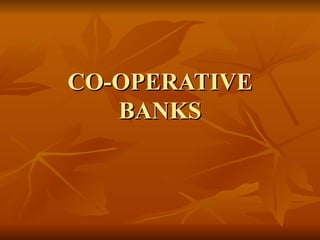 CO-OPERATIVE BANKS 