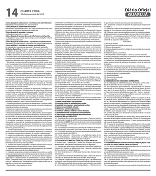 • Linha de ação 2: adolescentes envolvidos com ato infracional
Indicadores: envolvimento com ato infracional
• Linha de ação 3: saúde materno-infantil
Indicadores: mortalidade infantil, pré-natal insuficiente, baixo peso
ao nascer, Insuficiencia Respiratoria Aguda/IRA.
• Linha de ação 4: agressão a crianças
• Indicadores: agressão a crianças
• Linha de ação 5: geração de renda e fortalecimento familiar
• Indicadores: baixa renda, desemprego juvenil, trabalho infantil,
responsável adolescente.
• Linha de ação 6: saúde sexual e reprodutiva na adolescência
Indicadores:gravidezprecoce,curetagempós-abortonaadolescência.
• Linha de Ação 7: Inclusão de Pessoas com deficiência
(a) Indicadores: Aumento de demanda e demanda reprimida.
(b) Ações Específicas: As ações específicas constituem as formas
prioritárias de ação definidas no processo de planejamento. Cada
uma delas diz respeito a uma ou mais de uma linha de ação e define
os objetos prioritários de destinação de recursos do Fundo Municipal.
É em torno destas ações específicas que o CMDCA financiará projetos
e buscará articulações intersetoriais, sendo recomendável que sejam
igualmente adotados pelos agentes públicos governamentais.
1. Aumentar o numero de centros de esporte, cultura e lazer, bem
como busca de parcerias intersecretariais para utilização dos espaços
escolares, Centros Comunitários e ONG’s para essas ações.
2. Implantar programas e projetos de educação complementar à
educação escolar.
3. Implantar programas de prevenção e atendimento a casos de
drogadição de crianças e adolescentes e suas respectivas famílias.
4.ImplantaroCentrodeDefesadaCriançaedoAdolescente(CEDECA),
que assumiria a assistência jurídica aos autores de ato infracional e
seus familiares e outras situações.
5. Implantar programas e projetos de atenção integral na primeira
infância, incluindo suplementação alimentar e grupos de estimula-
ção precoce por equipe interdisciplinar às crianças de baixo peso,
descentralizado na comunidade.
6. Implantar programas e projetos de prevenção à violência con-
tra crianças, incluindo o fortalecimento de redes locais (lideranças
comunitárias, agentes comunitários de saúde, Pastoral da Criança,
escolas, creches, unidades de CRAS e CREAS, unidades básicas de
saúde e pronto atendimento etc) e a criação de equipes itinerantes
interdisciplinares especializadas em prevenção à violência nas co-
munidades de maior vulnerabilidade, utilizando os equipamentos
existentes (exemplo: CRAS, Centros Comunitários, etc).
7. Implantar programas e projetos de atendimento a crianças e ado-
lescentes vítimas de violência, inclusive sexual, incluindo o tratamento
integral da família e do agressor.
8. Implantar programas e projetos de atendimento para crianças e
adolescentes vítimas de exploração sexual comercial;
9. Implantar programas e projetos de coleta seletiva, de reciclagem,
de educação ambiental e de monitores ambientais, numa perspectiva
educacional e de geração de renda, buscando parceria com as áreas
de meio ambiente, assistência social e com lideranças comunitárias.
10. Implantar programas e projetos de capacitação profissional e
colocação no mercado de trabalho para adolescentes, incluindo
criação de núcleos de atendimento itinerante nas comunidades,
com foco nas necessidades concretas do mercado da região (turismo,
hotelaria, gastronomia etc.).
11. Implantar programas e projetos de desenvolvimento e fortaleci-
mentodosnúcleosfamiliaresecomunitáriosobjetivandoaconstrução
da cidadania e a garantia dos direitos de crianças e adolescentes.
12. Implantar programas e projetos de saúde sexual e reprodutiva
para adolescentes, com atendimento de adolescentes grávidas e o
parceiro e ações preventivas (orientação psicossocial, planejamento
familiar, cuidados pré e pós-parto), com atenção especial para a
prevenção dos casos de 2ª e 3ª gravidez.
13. Fortalecer e ampliar programas e projetos voltados para crianças
e adolescentes com deficiência física e outros transtornos.
14.Implantarprogramaseprojetosvoltadosàprevençãodeacidentes,
suicídios e outras causas de mortalidade juvenil.
15. Implantar programas e projetos para ações de incentivo ao acolhi-
mento não institucional, sob a forma de guarda, de acordo com o ECA.
(c) Ações Estruturantes: As linhas de estruturação dizem respeito à
organização e fortalecimento do atendimento a crianças e adoles-
centes. É atividade-meio, com impacto na garantia dos direitos das
crianças e adolescentes. Devido a seu próprio caráter, a elas não se
aplicam os critérios de territorialização.
1. Aprofundar a organização em rede;
2.Intensificarasmedidasparaofuncionamentodecadastrodecrianças
e adolescentes atendidos e suas famílias, garantindo o mapeamento
constante das demandas e a identificação de casos específicos na
família, que demandam encaminhamentos;
3. Atualizar, a cada dois anos, o Diagnóstico da Situação de Crianças
e Adolescentes, para acompanhamento dos impactos das políticas
públicas, ações e programas na área de crianças e adolescentes;
4. Estabelecer formas de incentivo para que as organizações não
governamentais iniciem e mantenham atividades em áreas de maior
vulnerabilidade, dentro das linhas de ação previstas neste plano;
5.Desenvolverprogramasdecapacitaçãoparaconselheirosdedireitos,
entidades e gestores;
6. Realizar programas de capacitação para professores, educadores,
profissionais de saúde, outros agentes que atuam com crianças e
adolescentes, para identificação e encaminhamento de casos de
violência, prevenção, identificação e encaminhamento de casos de
drogadição, suicídios, além de outros temas relacionados ao ECA e
aos direitos de crianças e adolescentes;
7.Realizarprogramasdecapacitaçãoesupervisãoprofissionaldospro-
gramas de Liberdade Assistida, das demais medidas sócio-educativas;
8. Realizar programas de capacitação e supervisão profissional para
os Acolhimentos Institucionais;
9. Realizar programas de capacitação continuada e supervisão pro-
fissional para os conselheiros tutelares;
10. Dotar os Conselhos Tutelares da infraestrutura necessária ao seu
funcionamento (pessoal, equipamentos, sistemas de informação etc)
e equipe técnica especializada;
11. Estabelecer ações que possam continuamente melhorar a atuação
articulada da Rede socioassistencial.
3.3 - O Projeto deverá ter o prazo de execução de 12 (doze) meses.
3.4 - Serão aceitos unicamente projetos de organizações, governa-
mentais ou da sociedade civil, que tenham registro no CMDCA e
presença de 50% mais 1 nas reuniões do Conselho.
3.5 – O valor máximo de financiamento para cada um dos projetos pro-
postos,nãoincluídaacontrapartida,serádeR$100.000,00(cemmilreais).
3.6 - Os projetos e as respectivas planilhas orçamentárias, acompanha-
das de oficio de encaminhamento ao CMDCA deverão ser entregues
na Secretaria da Casa dos Conselhos.
3.7 – As organizações sociais poderão apresentar mais de um projeto,
sendo apenas um único contemplado.
3.8 - Os projetos apresentados devem estar associados a pelo menos
umadasMetasdoMilênio,abaixorelacionadas,estabelecidaspelaONU:
1. Acabar com a fome e com a miséria;
2. Educação básica de qualidade para todos;
3. Igualdade entre sexos e valorização da mulher;
4. Reduzir a mortalidade infantil;
5. Melhorar a saúde das gestantes;
6. Combater a AIDS, a malária e outras doenças;
7. Qualidade de vida a respeito ao meio ambiente;
8. Todo mundo trabalhando pelo desenvolvimento.
4. AVALIAÇÃO DOS PROJETOS
4.1 - A avaliação dos projetos apresentados para o Concurso caberá a
uma Comissão formada de até XX membros, especialmente designada
pelo plenário do CMDCA, composta de representantes da sociedade
civil, pessoas físicas e jurídicas que não tenham vínculo administrativo
com as entidades.
4.2 - Os nomes dos membros da Comissão de Avaliação de Projetos
serão publicados pelo CMDCA no Diário Oficial do Município.
4.3–OresultadodaanalisedaComissãodeAvaliaçãoseráreferendado
em reunião plenária do CMDCA.
4.4 – Serão soberanos e irrecorríveis o resultado da análise da Co-
missão de Avaliação e a deliberação do CMDCA, não cabendo aos
proponentes qualquer contestação dos resultados.
5. CRITÉRIOS PARA ANÁLISE E AVALIAÇÃO DOS PROJETOS
Os critérios para a habilitação, a analise e a avaliação dos projetos
apresentados, com caráter eliminatório, serão os seguintes:
5.1 - Atender aos princípios e diretrizes da Constituição Federal, do
Estatuto da Criança e do Adolescente sobre a atenção e a defesa dos
direitos da criança e do adolescente;
5.2 – Estar de acordo com a Tipificação Nacional dos Serviços Socio-
assistenciais;
5.3 – Observar as diretrizes estabelecidas para o Plano de Ação do
CMDCA e de Aplicação dos Recursos do FMDCA de Guarujá;
5.4 – Observar o Diagnóstico da Situação da Criança e do Adolescente
no Guarujá, especificando qual a vulnerabilidade que deseja atender;
5.5 – Observar a prioridade para os projetos que propiciem nas regiões
de vulnerabilidade a redução das desigualdades e o fortalecimento
da garantia dos direitos das crianças e dos adolescentes.
5.6 – Apresentar o registro atualizado da organização proponente
no CMDCA;
5.7 – Observar o valor limite estabelecido e apresentar contrapartida
mínima de 20% (vinte por cento) do valor total do projeto;
5.8 - Observar para a apresentação do projeto, os requisitos abaixo:
a)Osprojetosdevemserapresentados,emduasvias,nolimitemáximo
de 25 (vinte e cinco) páginas, tamanho folha A-4, tamanho de letra
12, fonte Arial, com espaçamento 1,5 cm entre uma linha e outra,
contendo as seguintes informações:
Formulário
(1) Nome do Projeto
(2) Identificação da entidade responsável
(3) Resumo da proposta.
(4)Contextualizaçãodoproblema(objetodeapresentaçãodaproposta).
(5) Justificativa
(6) Objetivos (geral e específico).
(7) Procedimentos metodológicos e técnicas a serem utilizadas.
(8) Projeto pedagógico indicando os conteúdos e rotinas de atendi-
mento, com os cronogramas das ações.
(9) Público alvo, quantidade de pessoas atendidas, metas, abrangên-
cia do projeto, tempo de realização do projeto e local de execução
do projeto.
(10) Recursos materiais e humanos existentes e necessários.
(11) Parcerias envolvidas (explicitar de que forma/momento/ações
de envolvimento dos parceiros no desenvolvimento do projeto).
(12) Custo total, orçamento previsto e cronograma de desembolso.
(13) Avaliação (forma e periodicidade).
(14) Sustentabilidade
(15) Parcerias da instituição
(16) Contra partida
6. CRONOGRAMA DO CONCURSO DE PROJETOS
6.1 - A publicação do edital do Concurso de Projetos ocorrerá até o
dia 30 de dezembro de 2015, na imprensa oficial e local;
6.2 - As organizações governamentais e da sociedade civil deverão
encaminhar os seus projetos, no período de 04 de janeiro de 2016
até o dia 22 de janeiro de 2016, no horário das 08:00 às 17 horas,
na Casa dos Conselhos, à Rua Montenegro, 455 - Centro - Guarujá;
6.3 – A entrega será comprovada mediante protocolo, atestando o
recebimento da proposta pelo CMDCA;
6.4-AComissãodeAvaliaçãodeProjetos,receberá osprojetos nodia25
de janeiro de 2016 e apresentará o resultado da avaliação dos projetos
aoCMDCAnodia04defevereirode2016,sendoqueaComissãopoderá
solicitar esclarecimentos e readequações dos projetos apresentados
dentro do prazo acima, não podendo ultrapassar a data estabelecida.
6.5 - O Plenário do CMDCA deliberará sobre os Projetos a serem finan-
ciados e a ordem de classificação dos mesmos na reunião ordinária
do CMDCA a ser realizada no dia 15 de março de 2016.
6.6 - O CMDCA publicará os resultados na imprensa oficial e local até
18 de março de 2016.
6.7- A entidade proponente terá quinze dias, após a publicação do
resultado de aprovação, para encaminhar o Termo de Compromisso
e a documentação necessária (Anexo 3 ) para sua aprovação final,
sob pena de desclassificação.
6.8 - O repasse de recursos às entidades será efetuado em três parcelas,
após a assinatura do Termo de Compromisso, tendo como signatários
aPresidentedoCMDCA,agestora/dirigente/coordenadoradoFMDCA,
Secretaria Municipal de Desenvolvimento Social e Cidadania, o repre-
sentantelegaldaOrganizaçãoSocialeaPrefeituraMunicipaldeGuarujá.
6.09 – O repasse da primeira parcela será realizado até trinta dias
após a assinatura do Termo de Compromisso.
6.10 – Caso haja desclassificação do projeto, conforme previsto no nº.
6.8 acima, o CMDCA fará a chamada ao projeto seguinte na ordem
de classificação.
7. ACOMPANHAMENTO DOS RESULTADOS E PRESTAÇÃO DE CON-
TAS DOS RECURSOS FINANCEIROS RECEBIDOS
7.1 - Os recursos financeiros disponibilizados para o Concurso de
projetos são provenientes do FMDCA.
7.2. O montante de recursos do FMDCA destinado para este processo
será de R$ 600.000.00 (seiscentos mil reais).
7.3 - Os recursos serão repassados de acordo com o plano de desem-
bolso fisico-financeiro do projeto, com valor máximo de 80% (oitenta
por cento) do valor total estimado.
7.4 - A entidade deverá, nos prazos estabelecidos, apresentar rela-
tório dos resultados obtidos e da aplicação dos recursos recebidos
do Fundo Municipal.
7.5. A prestação de contas dos recursos recebidos deverá obedecer às
QUARTA-FEIRA
30 de dezembro de 2015
14 GUARUJÁ
Diário Oficial
 