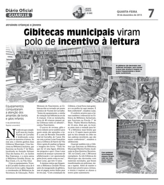 atraindo crianças e jovens
Gibitecas municipais viram
polo de incentivo à leitura
Equipamentos
conquistaram
a atenção dos
...