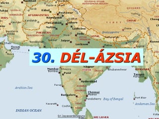 30. DÉL-ÁZSIA
 