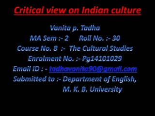 Critical view on Indian culture
 