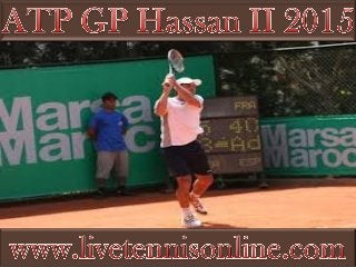 2015 ATP Grand Prix Hassan II Live