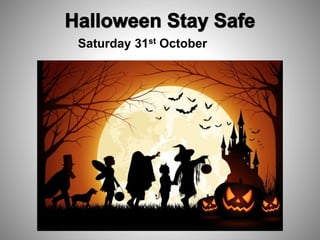 Saturday 31st October
 