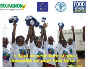 Improving rural soybean processors' income through processing and packaging in Benin