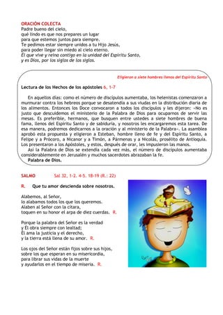 ORACIÓN COLECTA
Padre bueno del cielo,
qué lindo es que nos prepares un lugar
para que estemos juntos para siempre.
Te ped...