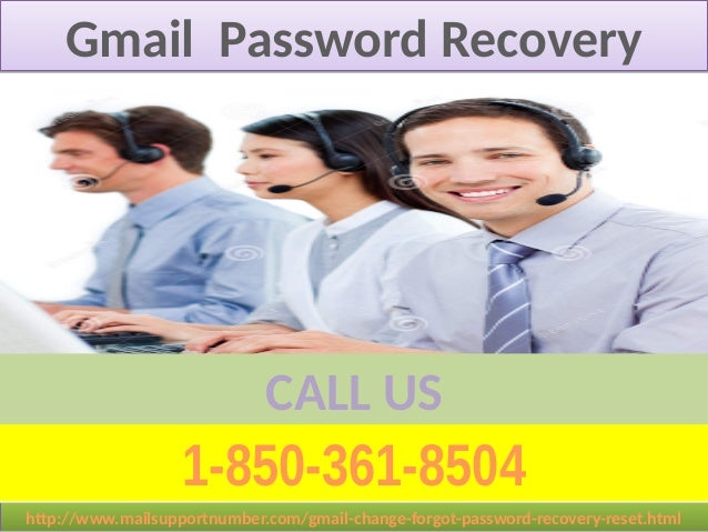 Gmail Password Recovery 1 850 361 8504 At Nominal Cost