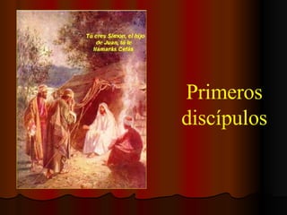 Primeros discípulos 