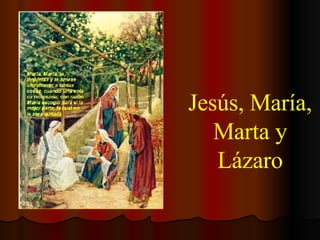 Jesús, María, Marta y Lázaro 