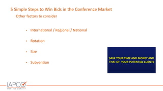 5 Simple Steps to Win Bids in the Conference Market
Challenges
Increased attendee expectations:
• Technology
• Connectivit...