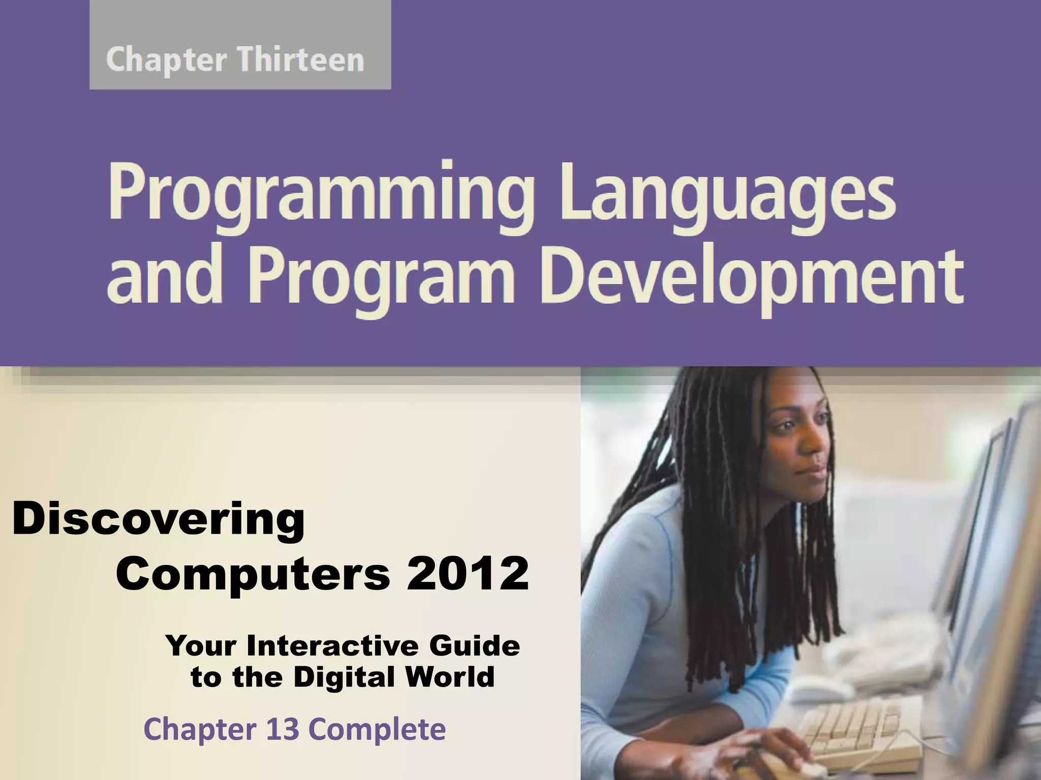 Your Interactive Guide
to the Digital World
Discovering
Computers 2012
Chapter 13 Complete
 