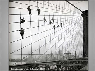 Des peintres sur le pont de Brooklyn, 1914
 