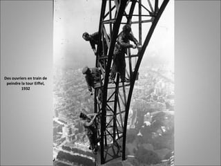 Des ouvriers en train de
peindre la tour Eiffel,
1932
 