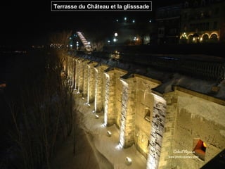 Terrasse du Château et la glisssade
 