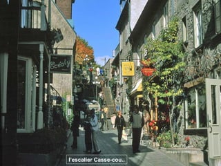 l’escalier Casse-cou..
 