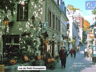 rue du Petit Champlain
 