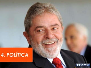 4. POLÍTICA
 