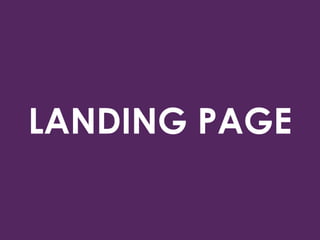 LANDING PAGE
 