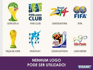 NENHUM LOGO
PODE SER UTILIZADO!
 