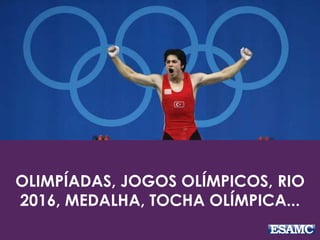 OLIMPÍADAS, JOGOS OLÍMPICOS, RIO
2016, MEDALHA, TOCHA OLÍMPICA...
 