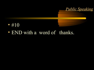 Matter 14
Public Speaking
• #10
• END with a word of thanks.
 