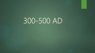 300-500 AD
 