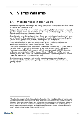 Vietnam NetCitizens Report




5.          VISITED WEBSITES

5.1.        Websites visited in past 4 weeks
This chapter hig...