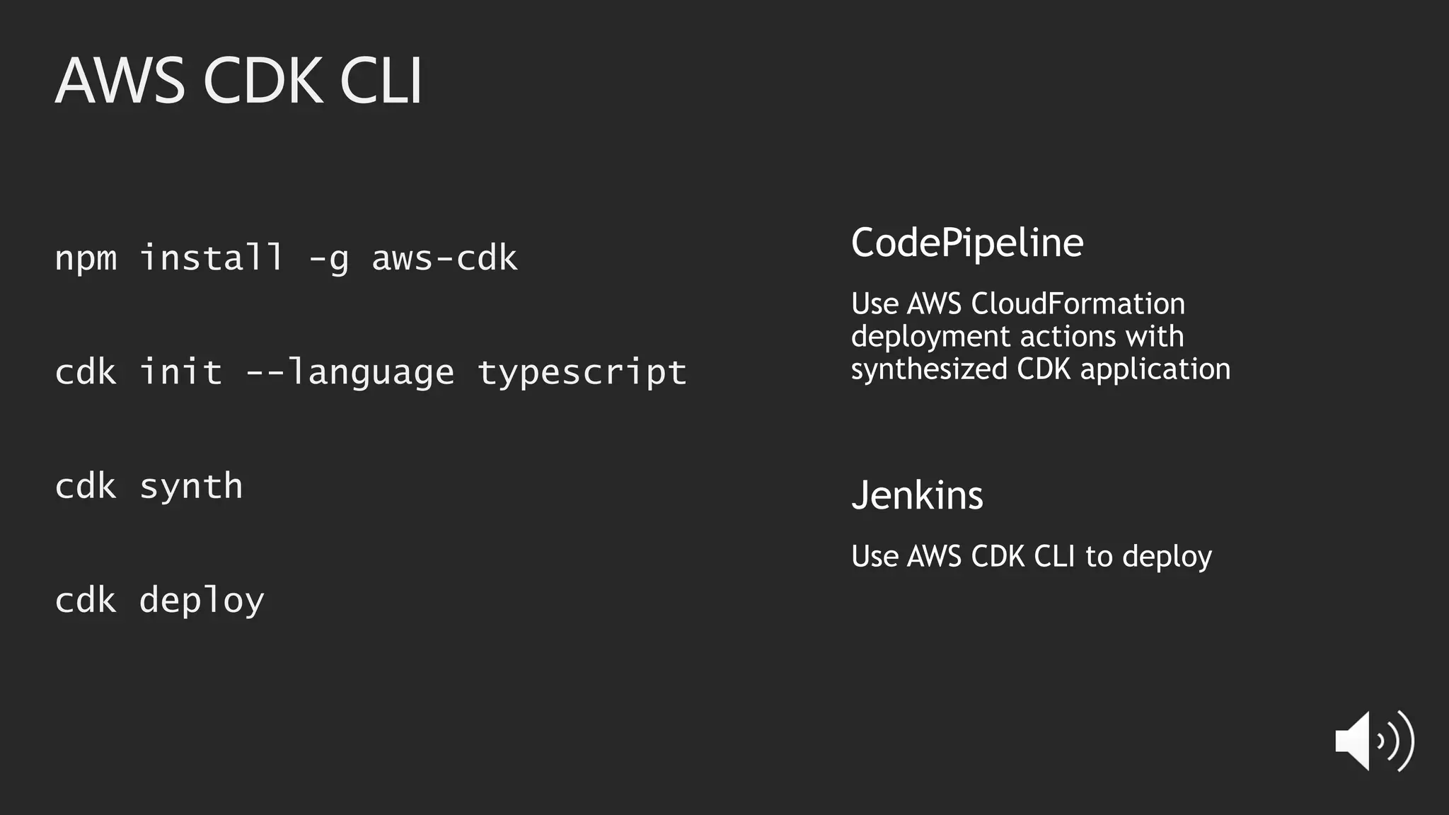 AWS CDK CLI
npm install -g aws-cdk
cdk init --language typescript
cdk synth
cdk deploy
 