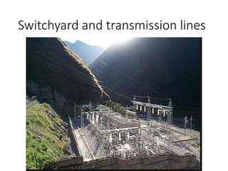 Switchyard and transmission lines
 
