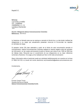 Cordialmente,
Ernesto Vargas Torres
LUZ STELLA NIÑO
CC - 37696049
CARRERA 2, 3, 12
Landázuri-Santander
18638
300144723
 