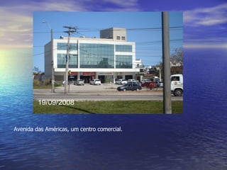 Avenida das Américas, um centro comercial. 