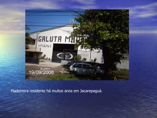 Madeireira residente há muitos anos em Jacarepaguá. 