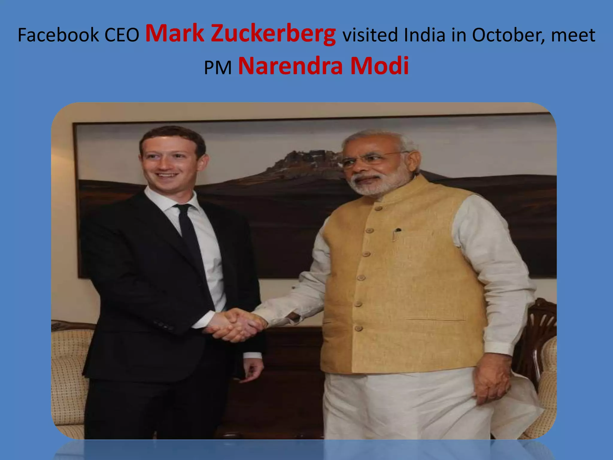 Facebook CEO Mark Zuckerberg visited India in October, meet
PM Narendra Modi
 