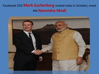Facebook CEO Mark Zuckerberg visited India in October, meet
PM Narendra Modi
 